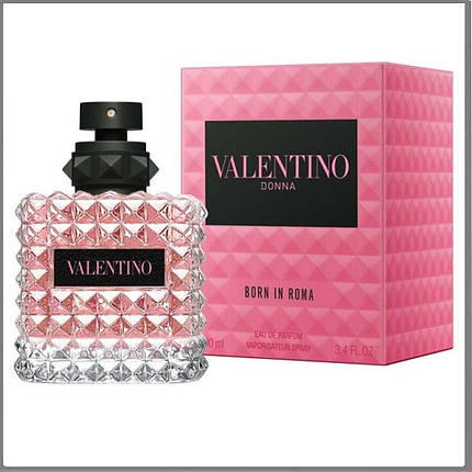 Valentino Donna Born In Roma парфумована вода 100 ml. (Велентино Донна Народжений у Римі), фото 2