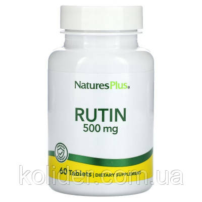 Витамин Natures Plus Рутин, 500 мг, Rutin, 60 таблеток (NAP-02550 ...