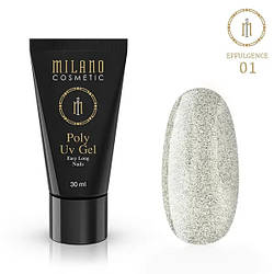 Полі гель Milano Effulgence Poly Gel №01, 30 мл