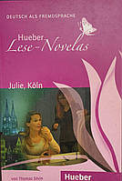 Адаптированные книги для чтения на немецком языке A1 Julie, Koln, Leseheft