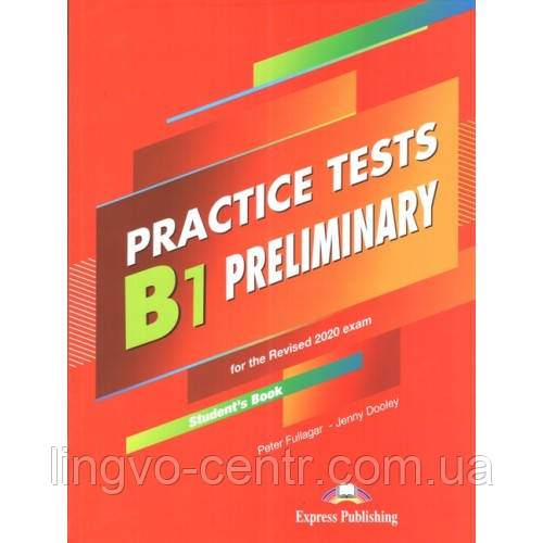 Англійська мова. Practice Tests B1 Preliminary For The Revised 2020
