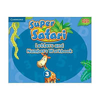 Книга Super Safari 3 Letters and Numbers Workbook (9781316628188) Cambridge University Press