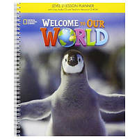 Книга Welcome to Our World 2 Lesson Planner + Audio CD + teacher's Resource CD-ROM (9781305584631) ABC