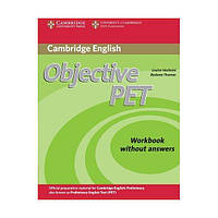 Книга Objective PET Second Edition Workbook without answers (9780521732703) Cambridge University Press