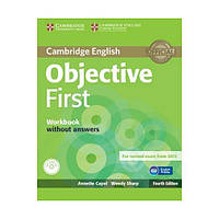 Книга Objective First Fourth Edition Workbook without answers with Audio CD (9781107628397) Cambridge