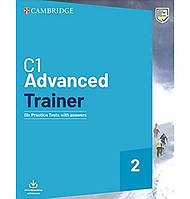 Книга Cambridge Advanced Trainer 2 - 6 Practice Tests with key and Downloadable Audio (9781108716512)