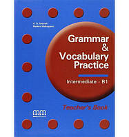 Книга Grammar and Vocabulary Practice. В1 teacher's Book (9789604785933) MM Publications