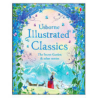 Книга Illustrated Classics. The Secret Garden and Other Stories (9781409586562) Usborne