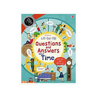 Книга Lift-the-Flap Questions and Answers about Time (9781409582168) Usborne