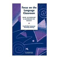 Книга Focus on the Language Classroom (9780521269094) Cambridge University Press