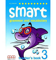 Книга Smart Grammar and Vocabulary 3 teacher's Book (9789604432493) MM Publications