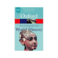 Книга Oxford Dictionary of World History (9780199685691) Oxford University Press