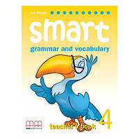 Книга Smart Grammar and Vocabulary 4 teacher's Book (9789604432516) MM Publications