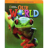 Книга Our World 1 Grammar Workbook (9781337292849) ABC