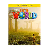 Книга Our World 4 Workbook with Audio CD (9781285455822) ABC
