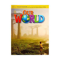 Книга Our World 4 Lesson Planner with Class Audio CD and teacher's Resource CD-ROM (9781285455945) ABC