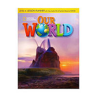 Книга Our World 6 Lesson Planner with Class Audio CD and teacher's Resource CD-ROM (9781285455969) ABC