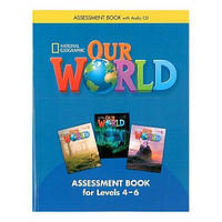 Книга Our World 4-6 Assessment Book with Audio CD (9781285456218) ABC