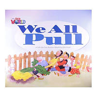 Книга Our World Big Book 1 We All Pull (9781285191591) ABC