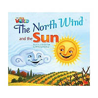 Книга Our World Readers 2 The North Wind and the Sun (9781285190723) ABC