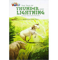 Книга Our World Readers 5 The Tale of Thunder and Lightning (9781285191409) ABC