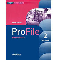 Книга ProFile 2 Workbook (9780194575850) Oxford University Press