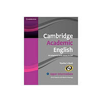 Книга Cambridge Academic English. An Integrated Course for EAP Upper-Intermediate teacher's Book (9780521165266) Cambridge
