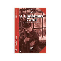 Книга Top Readers 2 A Christmas Carol Teacher's Pack (9786180515534) MM Publications