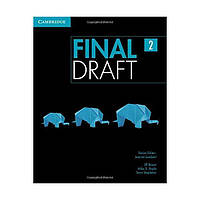 Книга Final Draft 2 student's Book (9781107495395) Cambridge University Press