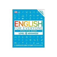Книга English for Everyone 4 Advanced Practice Book (9780241243534) Dorling Kindersley