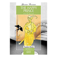 Книга Graded Readers 1 The Happy Prince Teacher's Book (9789604439713) MM Publications