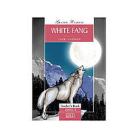 Книга Graded Readers 2 White Fang Teacher's Book (9789604780402) MM Publications