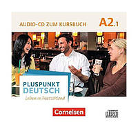 Книга Pluspunkt Deutsch A2.1 Audio-CD (9783061205751) Cornelsen