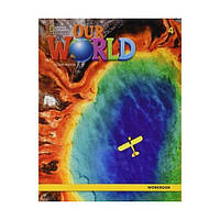 Книга Our World 2nd Edition 4 Workbook (9780357105306) National Geographic Cengage Learning