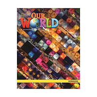 Книга Our World 2nd Edition 6 Workbook (9780357105283) National Geographic Cengage Learning
