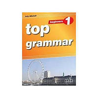 Книга Top Grammar 1 Beginners student's Book (9789604431809) MM Publications