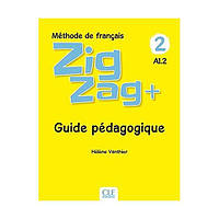 Книга ZigZag+ 2 Guide pedagogique (9782090384215) CLE International