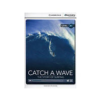 Книга CDIR A1 Catch a Wave: The Story of Surfing (9781107651913) Cambridge University Press