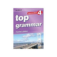 Книга Top Grammar 4 Intermediate teacher's Edition (9789604434084) MM Publications