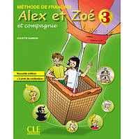 Книга Alex et Zoé Nouvelle Édition 3 Méthode de Français - Livre de l élève avec Livret de Civilisation