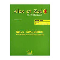 Книга Alex et Zoé Nouvelle Édition 3 Guide Pédagogique avec fishes photocobiables et tests (9782090383386) CLE