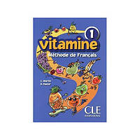 Книга Vitamine 1 Livre de l eleve (Підручник) (9782090354775) CLE International