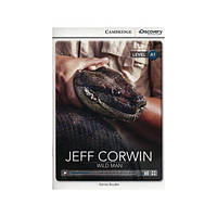 Книга CDIR A1 Jeff Corwin: Wild Man (9781107680395) Cambridge University Press