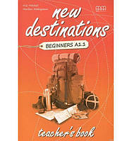 Книга New Destinations Beginners A1.1 teacher's Book (9789605099602) MM Publications