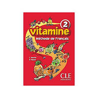 Книга Vitamine 2 Livre de l eleve (Підручник) (9782090354720) CLE International