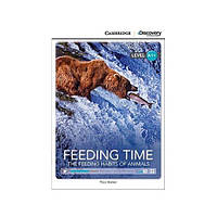 Книга CDIR A1+ Feeding Time: The Feeding Habits of Animals (9781107678675) Cambridge University Press