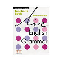 Книга Live English Grammar Intermediate teacher's Book (9789603794301) MM Publications