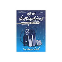 Книга New Destinations Pre-Intermediate A2 teacher's Book (9789605091194) MM Publications