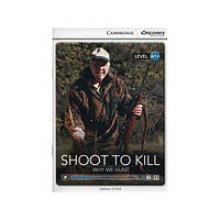 Книга CDIR A1+ Shoot to Kill: Why We Hunt (9781107622531) Cambridge University Press