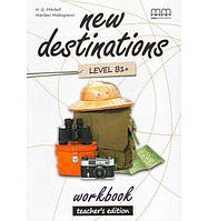 Книга New Destinations B1+ Workbook teacher's Edition (9789605099886) MM Publications